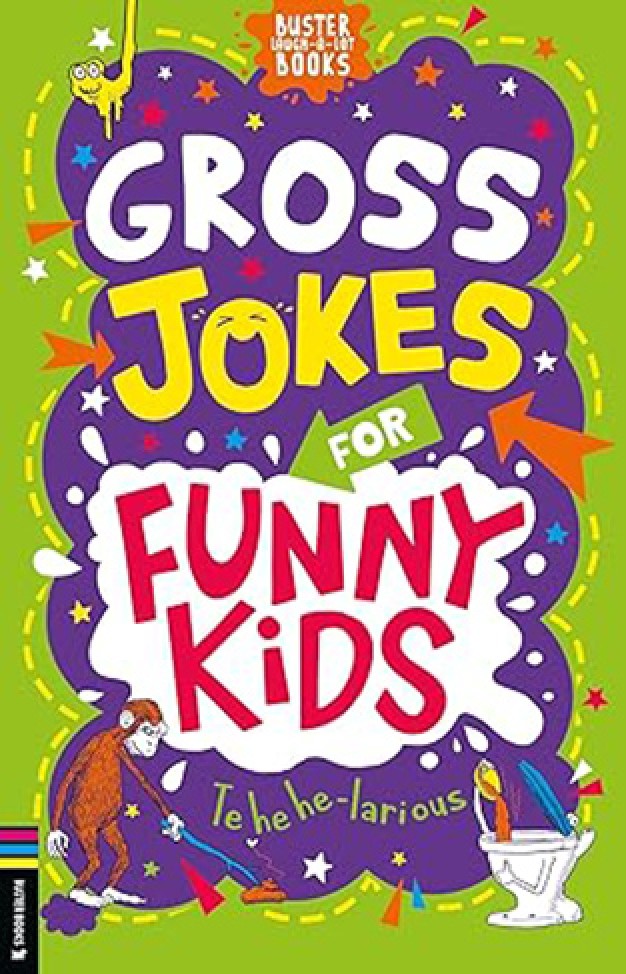 Gross Jokes for Funny Kids (Buster Laugh-a-lot Books)